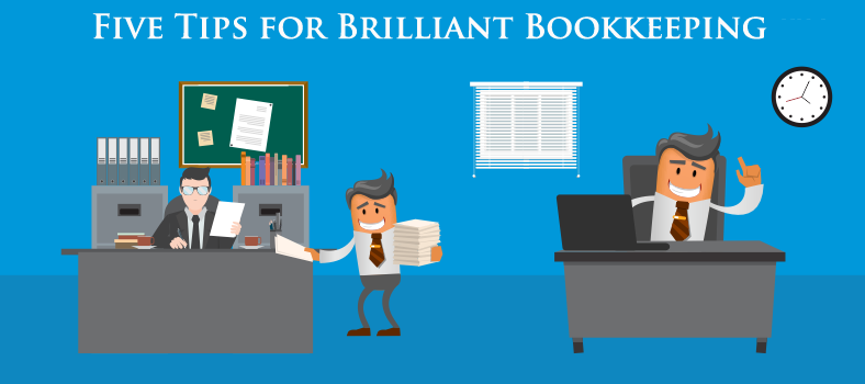Five Tips for Brilliant Bookkeeping / Records Keeping