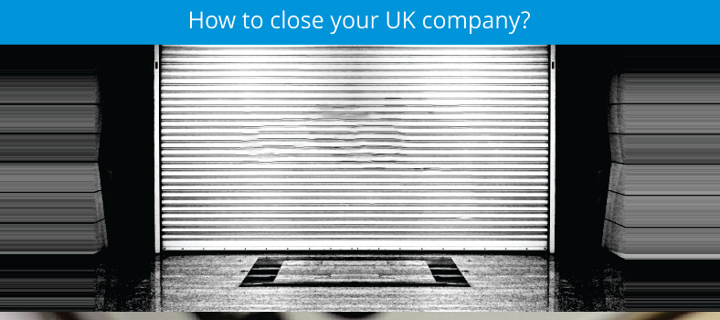 How to close your UK company – Closing a Dormant or Unwanted Company?