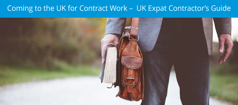 Coming to the UK for Contract Work – UK Expat Contractor’s Guide