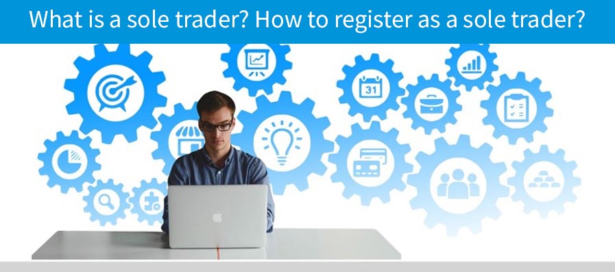 What is a sole trader? How to register as a sole trader?
