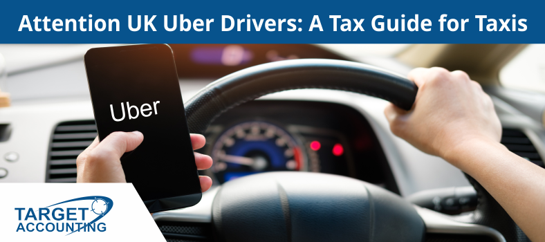 Attention UK UBER Drivers: A Tax Guide for Taxis