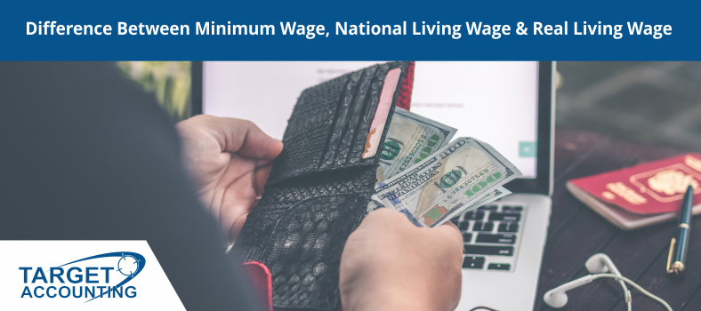 Difference Between Minimum Wage, National Living Wage & Real Living Wage