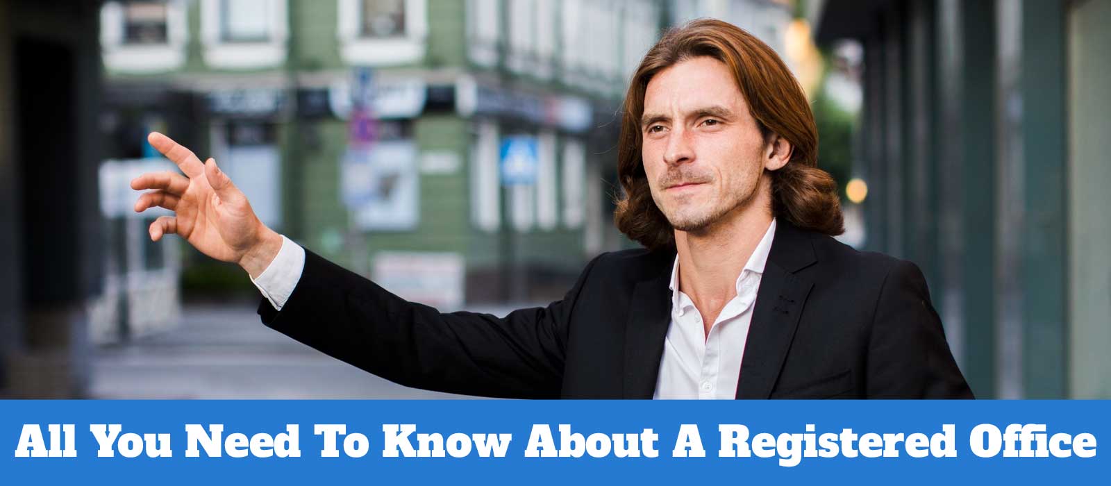 All You Need To Know About A Registered Office