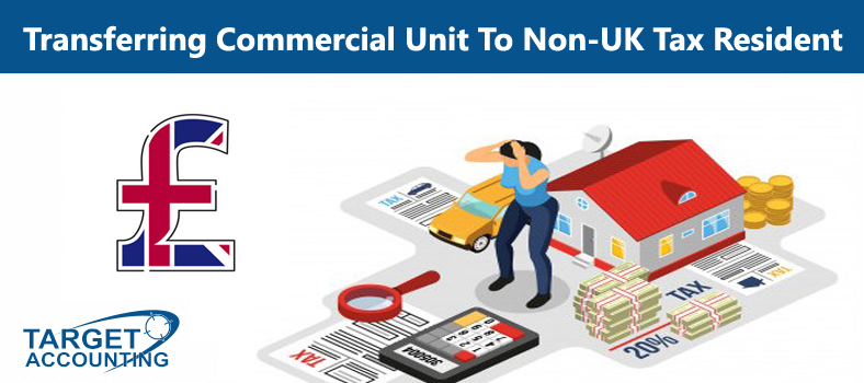 Tax Friendly Options for Transferring Commercial Unit to Non-UK Tax Resident