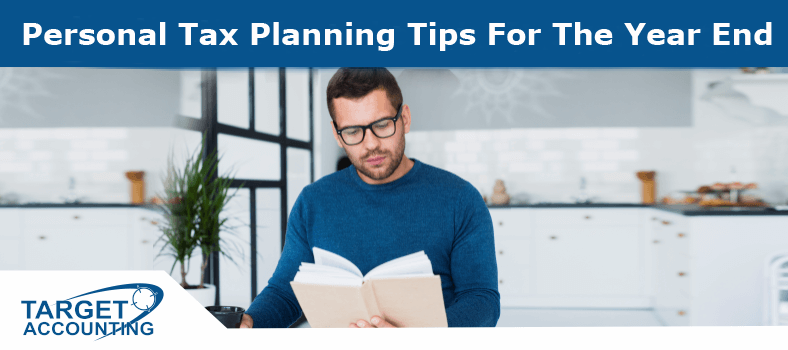 Personal Tax Planning Tips For the Year End