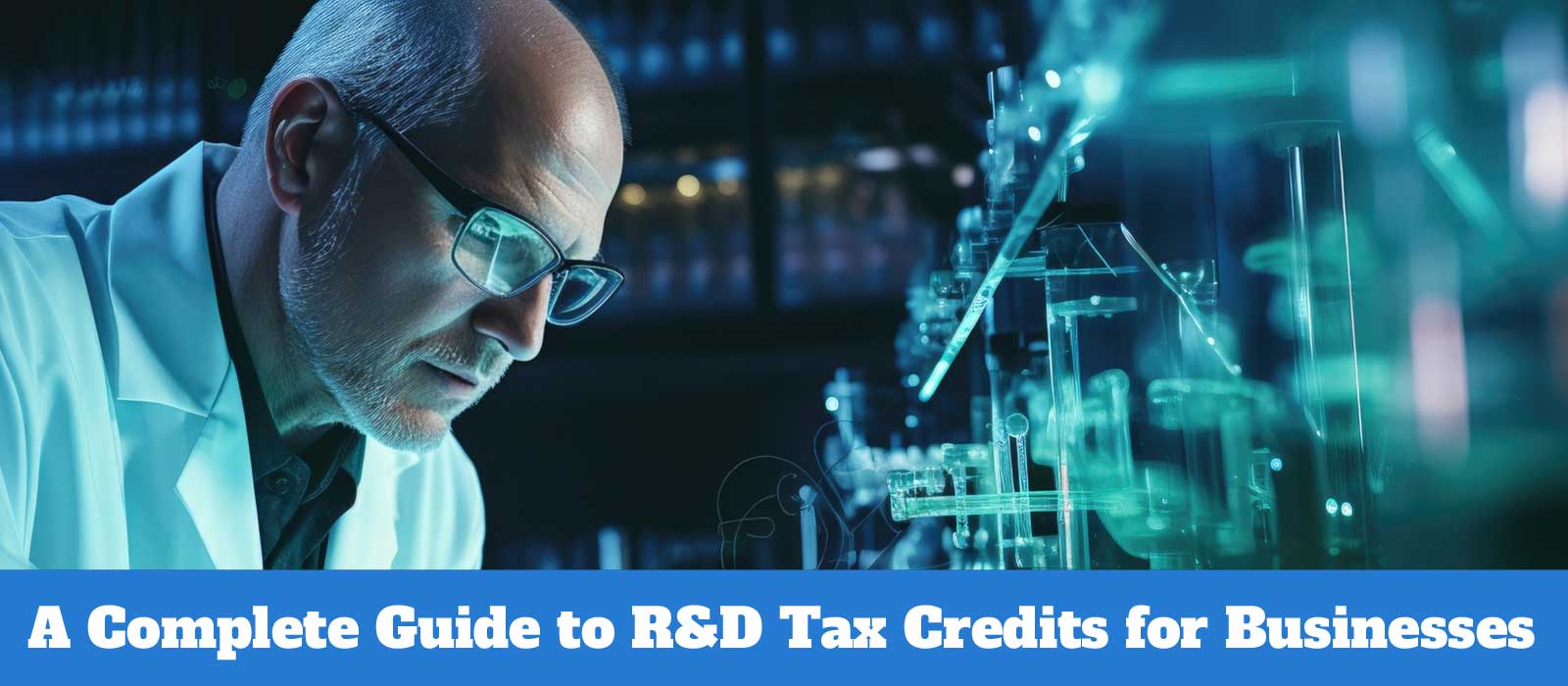 A Complete Guide to R&D Tax Credits for Businesses